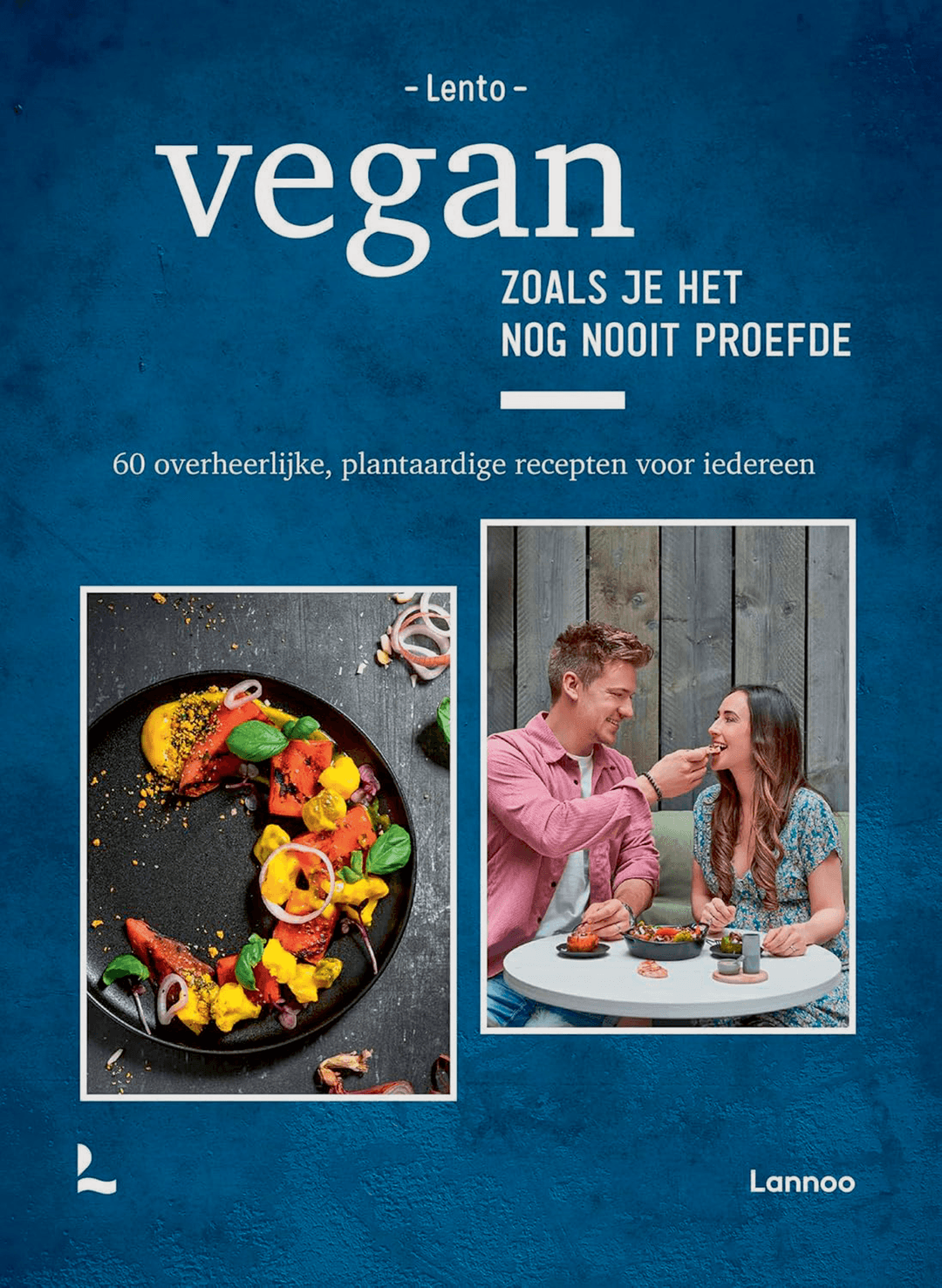 Vegan zoals je het nog nooit proefde