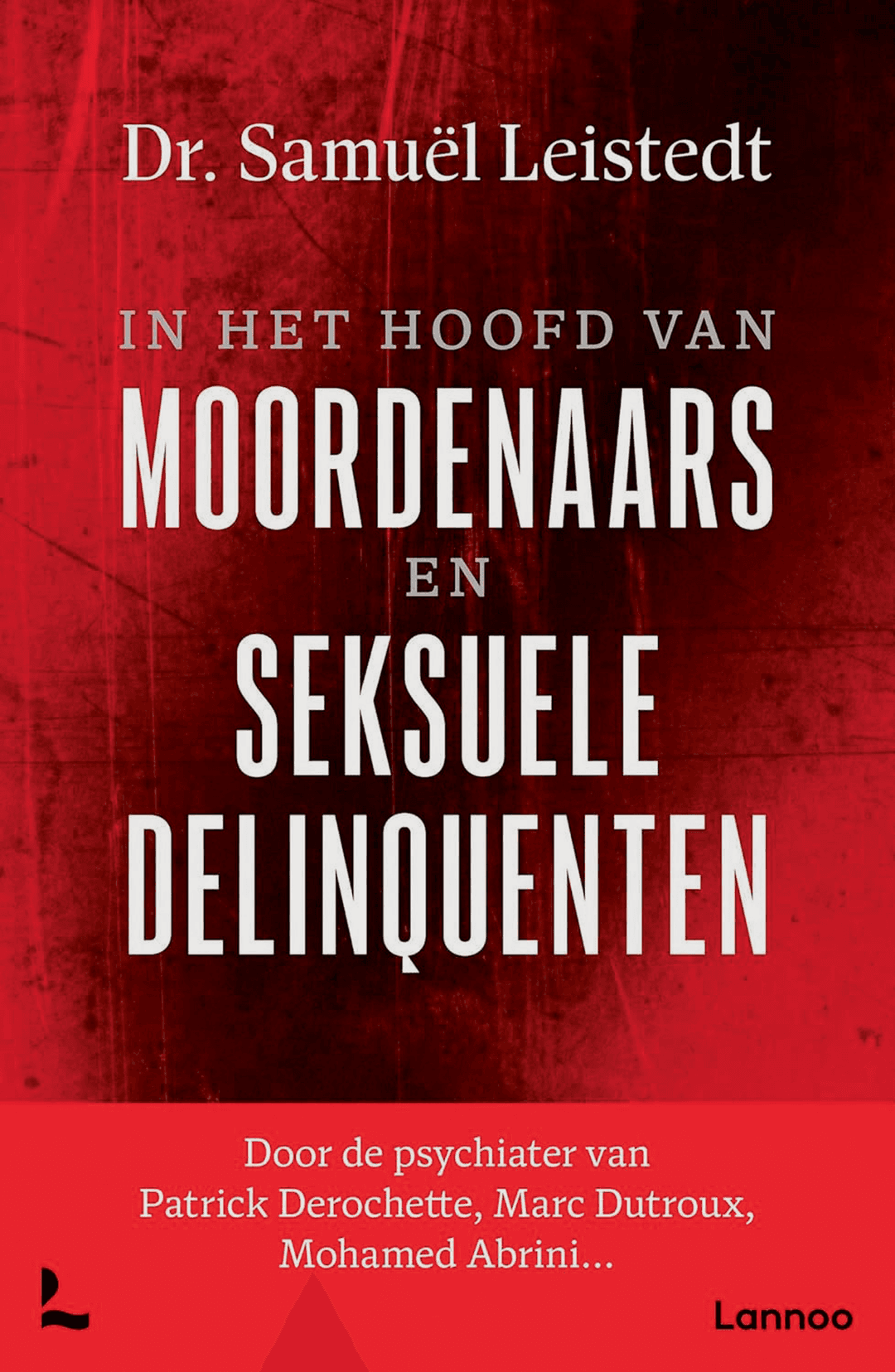 In het hoofd van moordenaars en seksuele delinquenten